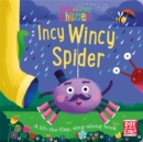 Image for Incy Wincy spider  : a lift-the-flap, sing-along book