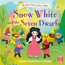 Image for My Very First Story Time: Snow White and the Seven Dwarfs