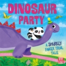Image for Dinosaur party  : a sparkly finger trail tale