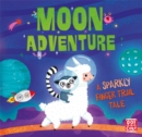 Image for Moon adventure  : a sparkly finger trail tale