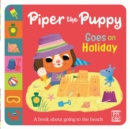 Image for First Experiences: Piper the Puppy Goes on Holiday