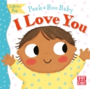 Image for Peek-a-Boo Baby: I Love You