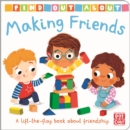 Image for Making friends  : a lift-the-flap book about friendship