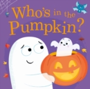 Image for Who&#39;s in the Pumpkin?