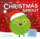 Image for The Christmas sprout  : a story of festive kindness