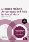 Image for Decision making, assessment and risk in social work
