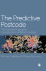 Image for The predictive postcode  : the geodemographic classification of British society