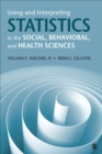 Image for Using and interpreting statistics in the social, behavioral, and health sciences