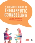 Image for A Student&#39;s Guide to Therapeutic Counselling