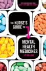 Image for The nurse&#39;s guide to mental health medicines