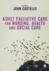 Image for Adult Palliative Care for Nursing, Health and Social Care