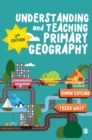 Image for Understanding and Teaching Primary Geography