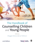 Image for The handbook of counselling children &amp; young people