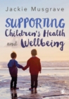 Image for Supporting Children's Health and Wellbeing