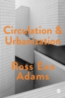 Image for Circulation &amp; urbanization