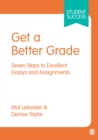 Image for Get a Better Grade: Seven Steps to Excellent Essays and Assignments