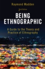 Image for Being Ethnographic: A Guide to the Theory and Practice of Ethnography