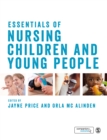 Image for Essentials of Nursing Children and Young People