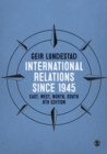 Image for International relations since 1945: east, west, north, south