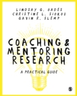Image for Coaching and mentoring research: a practical guide
