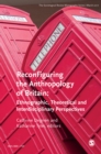 Image for The Sociological Review Monographs 65/1 : Reconfiguring the Anthropology of Britain: Ethnographic, Theoretical and Interdisciplinary Perspectives