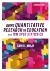 Image for Doing quantitative research in education with IBM SPSS statistics