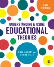 Understanding & using educational theories - Aubrey, Karl