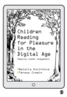 Image for Children reading for pleasure in the digital age  : mapping reader engagement