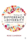 Image for Working with difference &amp; diversity in counselling &amp; psychotherapy