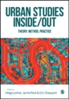 Image for Urban studies inside/out  : theory, method, practice