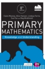 Image for Primary mathematics  : knowledge and understanding