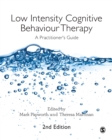 Image for Low Intensity Cognitive Behaviour Therapy: A Practitioner&#39;s Guide