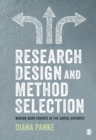 Image for Research Design &amp; Method Selection: Making Good Choices in the Social Sciences