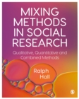 Image for Mixing methods in social research: qualitative, quantitative and combined methods