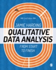 Qualitative Data Analysis: From Start to Finish - Jamie, Harding,