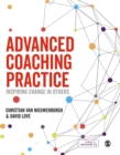 Image for Advanced Coaching Practice: Inspiring Change in Others