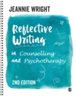 Image for Reflective writing in counselling and psychotherapy.