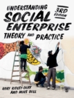 Image for Understanding social enterprise  : theory and practice