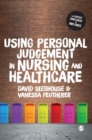 Image for Using personal judgement in nursing and healthcare