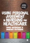 Image for Using personal judgement in nursing and healthcare