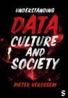 Image for Understanding Data, Culture and Society