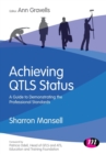 Image for Achieving QTLS status  : a guide to demonstrating the professional standards
