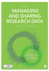 Image for Managing and sharing research data  : a guide to good practice