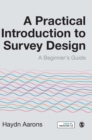 Image for A Practical Introduction to Survey Design