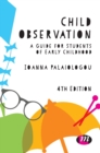 Image for Child observation  : a guide for students for early childhood