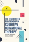 Image for Therapeutic Relationship in Cognitive Behavioural Therapy