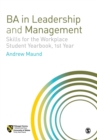 Image for BA in Leadership and Management : Skills for the Workplace Student Yearbook, 1st Year