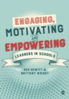 Image for Engaging, Motivating and Empowering Learners in Schools