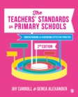 Image for The Teachers&#39; Standards in Primary Schools: Understanding and Evidencing Effective Practice
