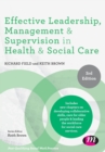 Image for Effective leadership, management &amp; supervision in health and social care